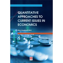 Quantitative Approaches to Current Issues in Econo - Akın Usupbeyli - Ekin Basım Yayın