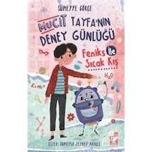 Mucit Tayfa'nın Deney Günlüğü - Feniks ile Sıcak Kış - Sümeyye Gökçe - Timaş İlk Genç