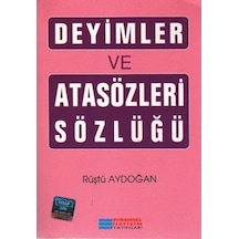 Deyimler ve Atasözleri Sözlüğü - Rüştü Aydoğan - Evrensel İletişim Yayınları