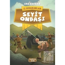 Seyit Onbaşı-İz Bırakanlar - Eda Bayrak - Yediveren Çocuk