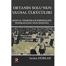 Ortanın Solunun Ulusal Ülkücüleri - Serhat Hürkan - Sinemis Yayınları