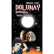 Dolunay Dedektifleri 3 - Mumya Dükkanı - Mavisel Yener - Bilgi Yayınevi