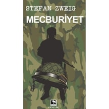 Mecburiyet - Stefan Zweig - Çınaraltı Yayınları