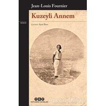 Kuzeyli Annem - Jean-Louis Fournier - Yapı Kredi Yayınları