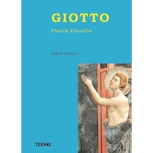 Giotto - Plastik Filozofisi - Özkan Eroğlu - Tekhne Yayınları