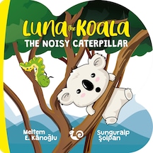 Çikolata Yayınevi Luna The Koala The Noısy Caterpillar A Serie