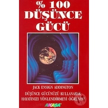 100 Düşünce Gücü - Jack Ensign Addington - Akaşa Yayın