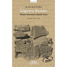Gılgamış Destanı-Ölmek İstemeyen Büyük İnsan- Yapı Kredi Yayınları