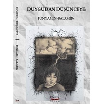 Duygudan Düşünceye - Bünyamin Balamir - A.Barış Kitapevi