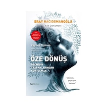 Öze Dönüş - Geçmişin Travmalarından Kurtulmak - Eray Hacıosmanoğlu - Hayykitap