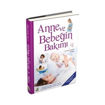 Anne ve Bebeğin Bakımı - Ömer Turgutalp Kadıoğlu - Damla Yayınevi