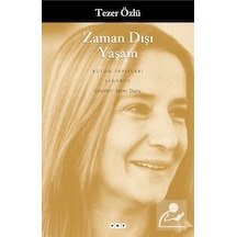 Zaman Dışı Yaşam / Tezer Özlü