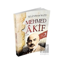 Mehmed Akif - Süleyman Nazif - Mihrabad Yayınları