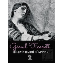 Gönül Ticareti - Hüseyin Rahmi Gürpınar - Tema Yayınları
