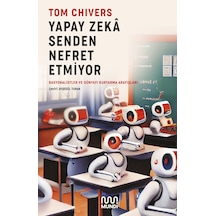 Yapay Zeka Senden Nefret Etmiyor  - Tom Chivers  - Mundi