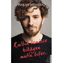 Destek Hakan Mengüç Kalbin Temizse Hikayen Mutlu Biter