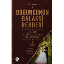 Düğüncünün Galaksi Rehberi / Düğün T.