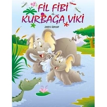 Fil Fibi İle Kurbağa Viki - Zarife Üspolat - Mor Elma Yayıncılık