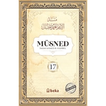 Müsned 17. Cilt Karton - Arapça Metinsiz Beka Yayınları İmam Ahmed B. Hanbel Kimdir Hayatı, Eserleri Ve Kitapları Beka Kitap