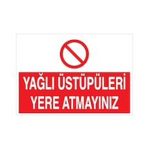 Yağlı Üstüpleri Yere Atmayınız Uyarı Tabelası - 35x50 Alüminyum Kompozit Panel - Td9