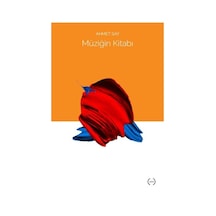 Müziğin Kitabı - Ahmet Say - Islık Yayınları