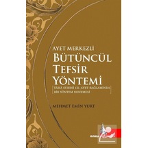 Ayet Merkezli Bütüncül Tefsir Yöntemi - Mehmet Emin Yurt - Doğu Kütüphanesi