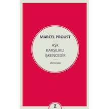 Zeplin Kitap Aşk Karşılıklı Işkencedir Marcel Proust