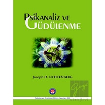Psikanaliz ve Güdülenme - Joseph D. Lichtenberg - Psikoterapi Enstitüsü
