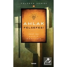 Ahlak Felsefesi / Prof.Dr. Kadir Canatan 9789754739022