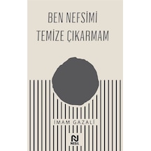 Ben Nefsimi Temize Çıkarmam - İmam Gazali - Nesil Yayınları