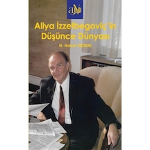 Aliya İzzetbegoviç'in Düşünce Dünyası / H. Haluk Erdem
