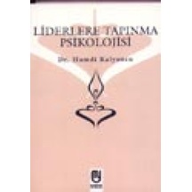 Liderlere Tapınma Psikolojisi - Hamdi Kalyoncu - Marifet Yayınları