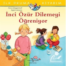 Mercankitap Inci Özür Dilemeyi Öğreniyor / Ilk Okuma Kitabım / Anna Wagenhoff