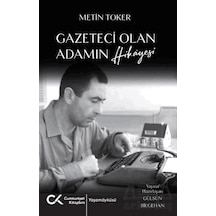 Gazeteci Olan Adamın Hikayesi