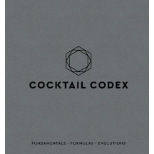 Cocktail Codex: Fundamentals, Formulas, Evolutions Açık