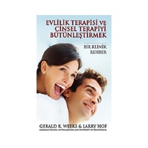 Evlilik Terapisi ve Cinsel Terapiyi Bütünleştirmek - Gerald R. Wekks - Dost Kitabevi