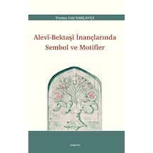 Alevi-Bektaşî İnançlarında Sembol ve Motifler / Fatma Gül Sakl...