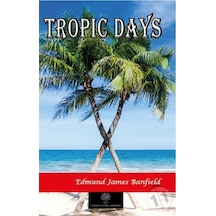 Tropic Days - Edmund James Banfield - Platanus Publishing