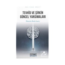 Tevhid ve Şirkin Güncel Yansımaları / Hussein Rada Lary