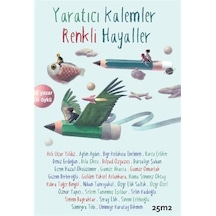 Yaratıcı Kalemler Renkli Hayaller / Kolektif