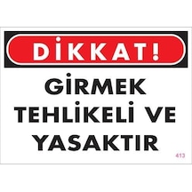 Girmek Yasaktır Uyarı Levhası 25x35 Kod:413 - Elwm-289735