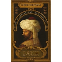 Fatih Sultan Mehmed / Prof. Dr. İlber Ortaylı