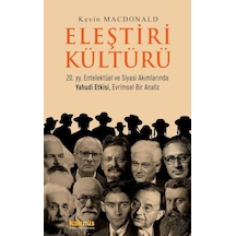 Eleştiri Kültürü - 20. yy. Entelektüel ve Siyasi Akımlarında Yahudi Etkisi Evrimsel Bir Analiz - Kevin McDonald - Kaknüs Yayınları