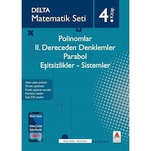 Matematik Seti 4.Kitap - Polinomlar-2. Dereceden Denklemler - Parabol - Eşitsizlikler - Sistemler - Tuncay Birinci - Delta Kültür