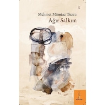 Ağır Salkım - Mehmet Mümtaz Tuzcu - ŞEY Kitap
