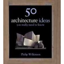 50 Architecture Ideas You Need to Know 9781848660656