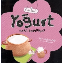 Yoğurt Nasıl Yapılıyor - Acaba Nasıl 8 - 5+ Yaş