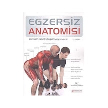 Egzersiz Anatomisi & Egzersizleriniz İçin Eğitmen Rehberi / Pa...