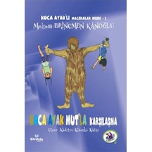 Koca Ayak Mut'la Karşılaşma - Koca Ayaklı Maceralar Dizisi 1 - Meltem Erinçmen Kanoğlu - Çikolata Yayınevi