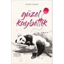 Güzel Kaybettik - Caner Yaman - Hayykitap Yayınları